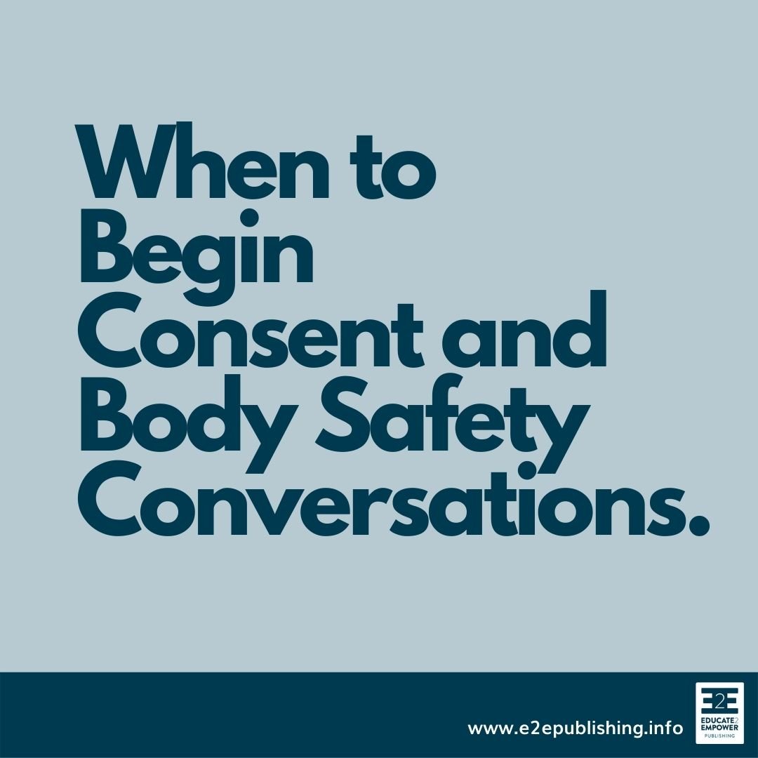 When to Begin Consent and Body Safety Conversations