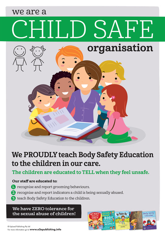 A poster titled 'We are a CHILD SAFE organisation' which can be used to promote an organisations commitment to teaching Body Safety Education.