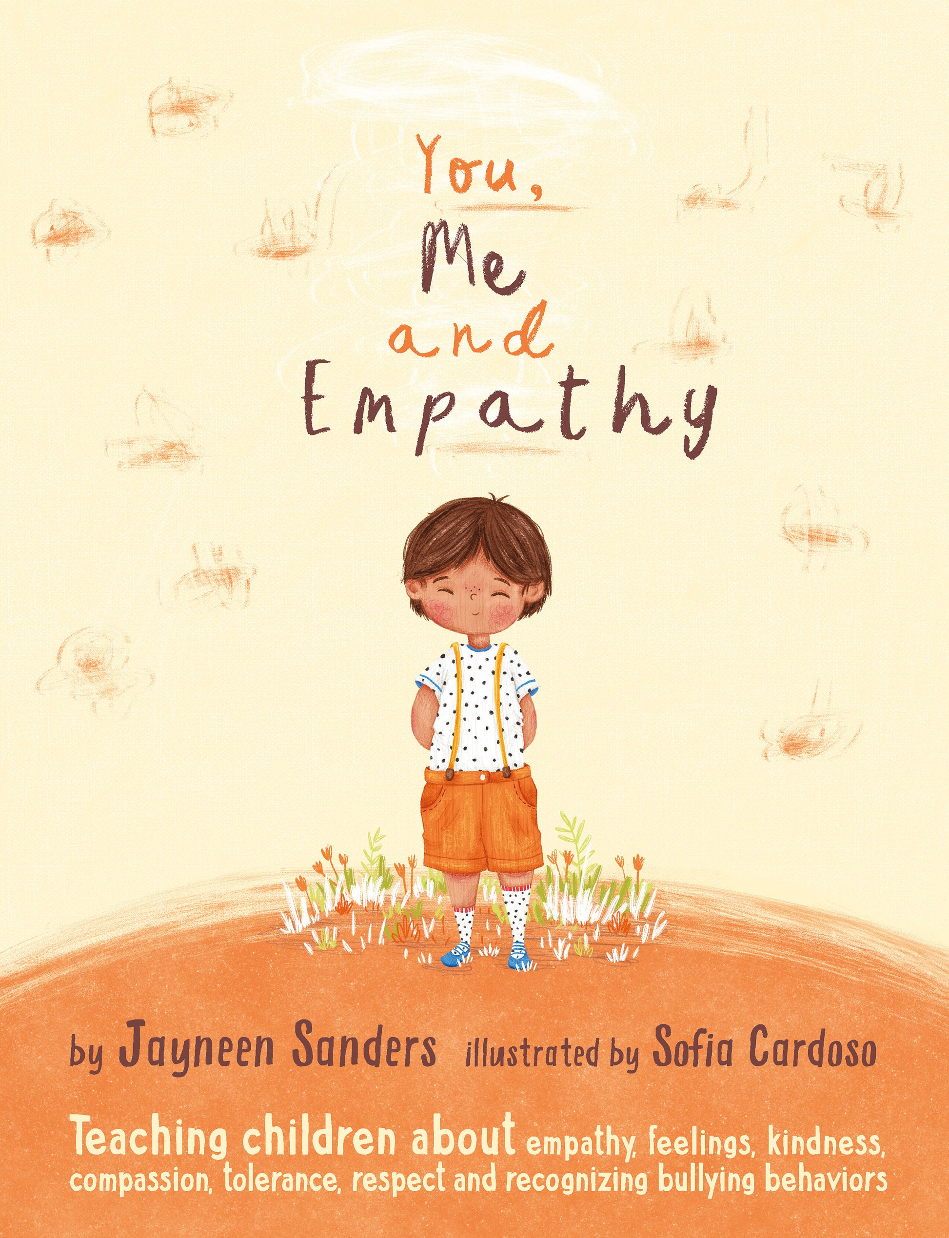 Cover of the children's book 'You, Me and Empathy' by Jayneen Sanders, with an illustration of a happy child standing amongst flowers on a cream and orange background.
