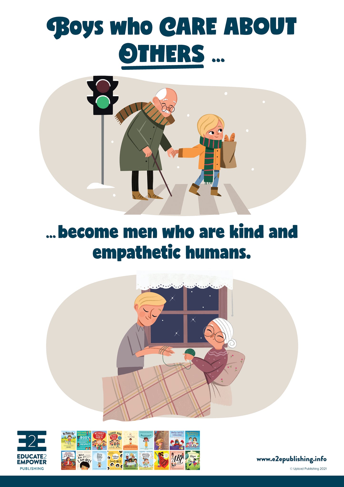A poster for children titled 'Boys who care about opthers... become men who are kind and empathetic humans.' This is accompanied by a cartoon image of a young boy helping an old man across the road. Below this the same boy, as an adult, is helping a bedridden old women with her knitting.