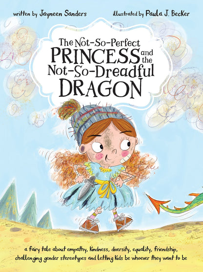 The cover of the book ‘The Not-So-Perfect Princess and the Not-So-Dreadful Dragon’ by Jayneen Sanders.
