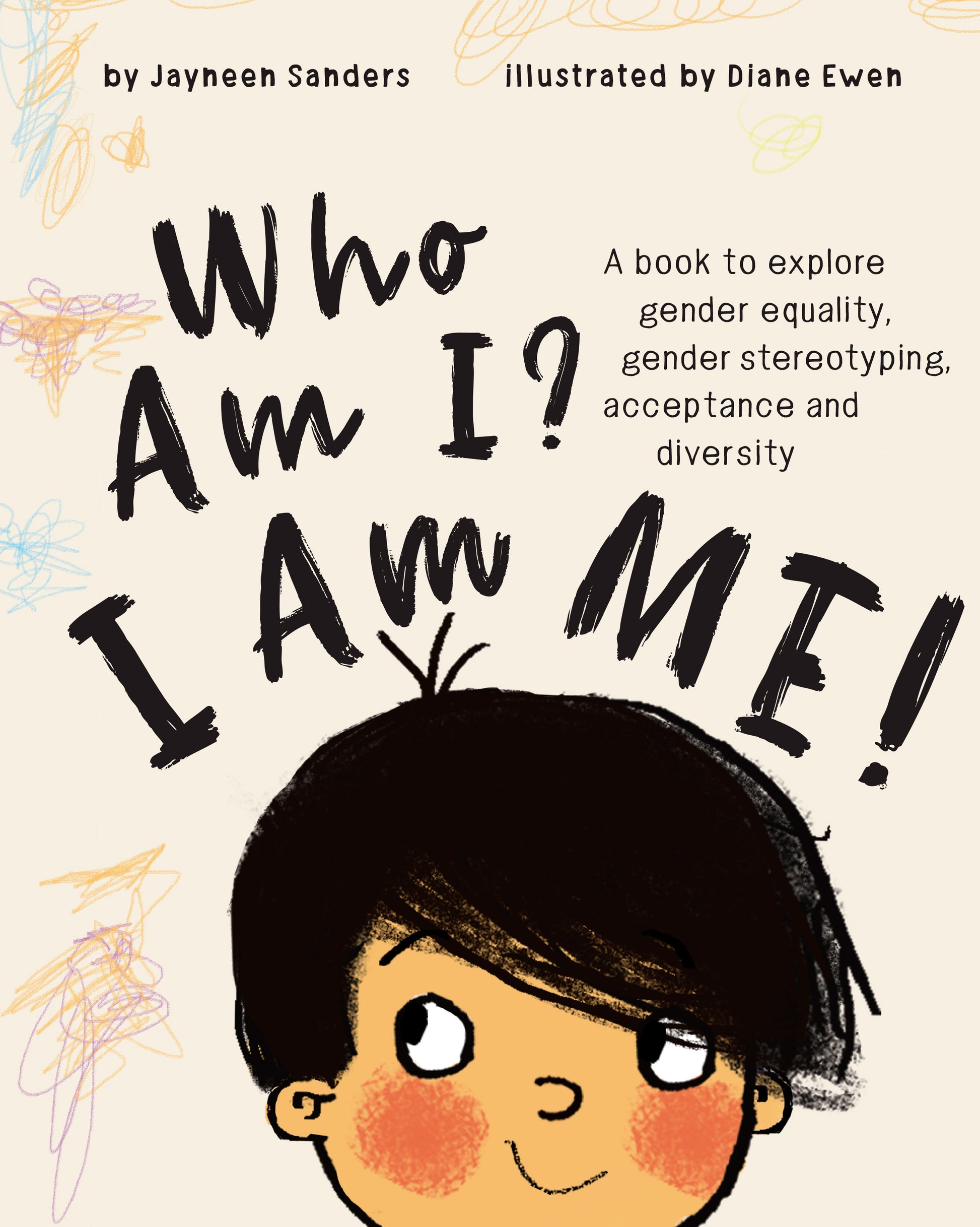 The cover of the book ‘Who Am I? I Am Me!’ by Jayneen Sanders.